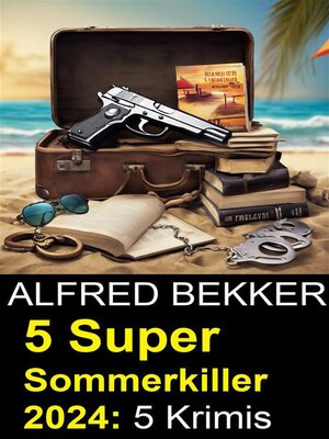 cover image of 5 Super Sommerkiller 2024--5 Krimis